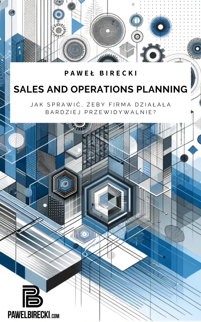 Książka Sales and Operations Planning Paweł Birecki