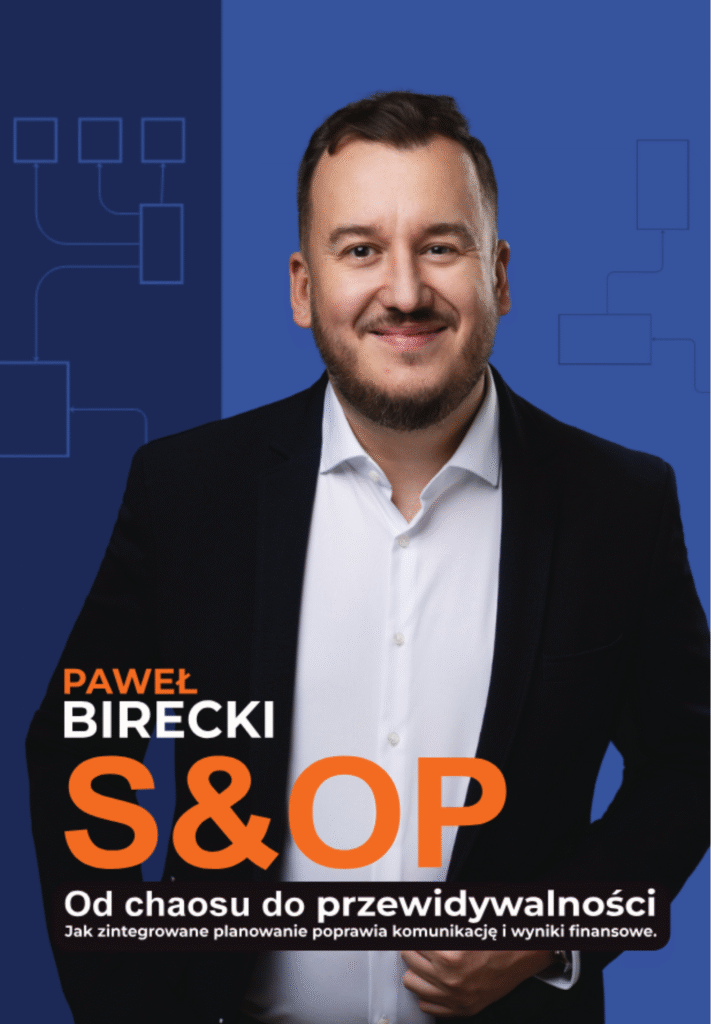 Okładka książki „S&OP – od chaosu do przewidywalności” autorstwa Pawła Bireckiego, poświęconej wdrażaniu procesu Sales and Operations Planning w firmach produkcyjnych i usługowych